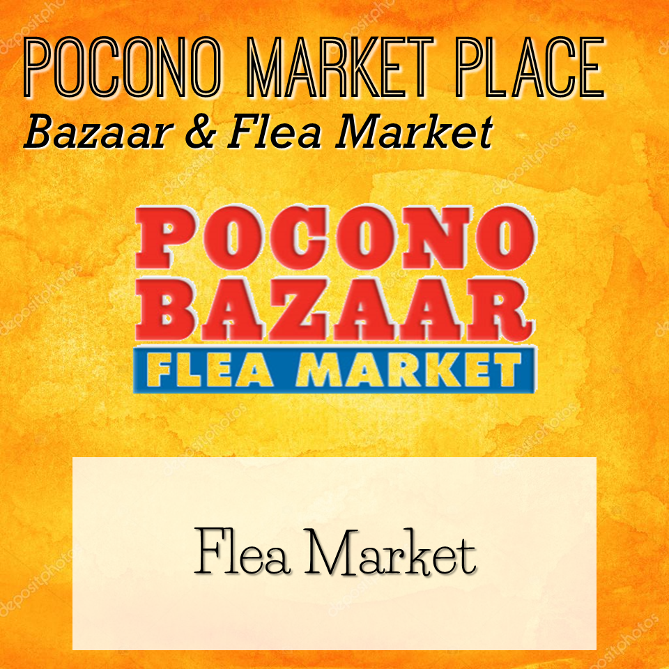 Pocono Bazaar Flea Market